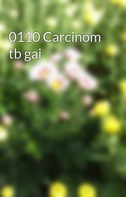 0110 Carcinom tb gai