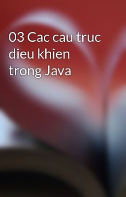 03 Cac cau truc dieu khien trong Java