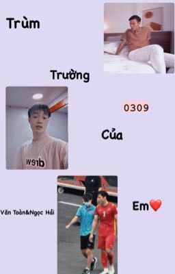 (0309)Trùm trường của em❤️