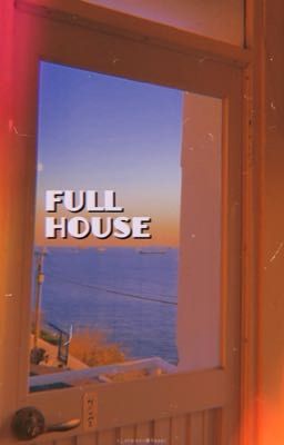 04 ✩ full house