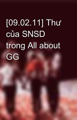 [09.02.11] Thư của SNSD trong All about GG