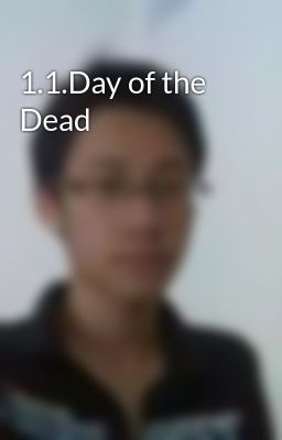 1.1.Day of the Dead