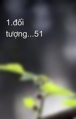 1.đối tượng...51