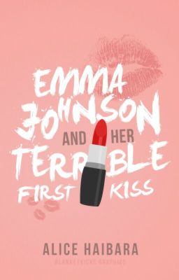 (#1) Emma Johnson and Her Terrible First Kiss  ✓