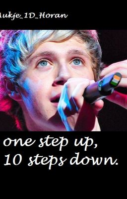 1 step up, 10 steps down. (Niall Horan one shots. English)