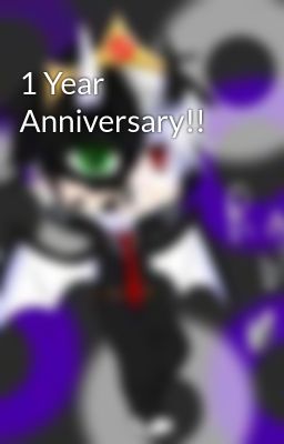 1 Year Anniversary!!