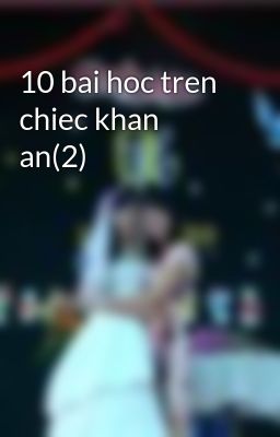 10 bai hoc tren chiec khan an(2)