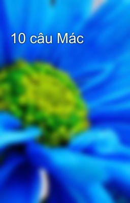 10 câu Mác