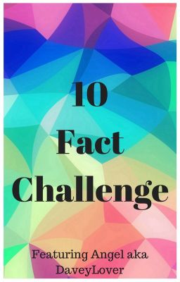 10 Fact Challenge