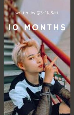 10 months (ni-ki x reader)