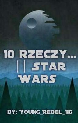 10 rzeczy... || Star Wars