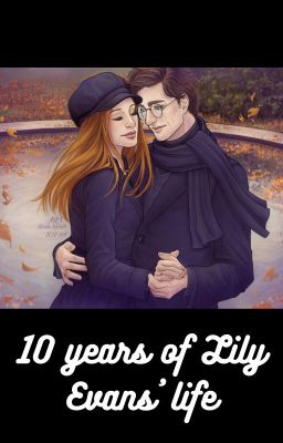 10 years of Lily Evans' life