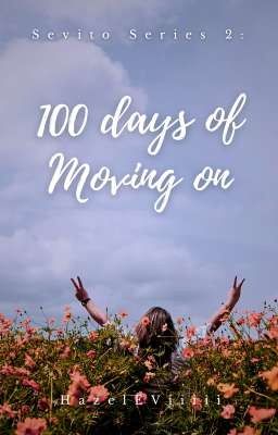 100 Days Of Moving On 