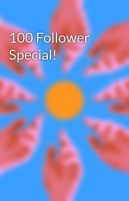 100 Follower Special!