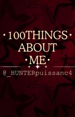 ⋆˚࿔ 100 things about me 𝜗𝜚˚⋆