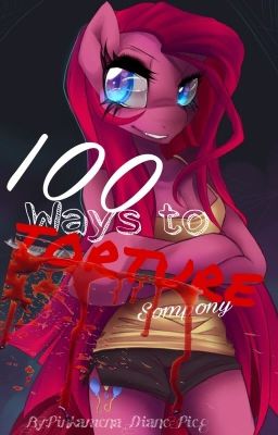 100 Ways to Torture Somepony