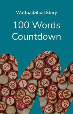 100 Words Countdown | Drabbles