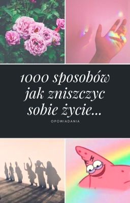 1000 sposobów jak zniszczyć sobie życie 