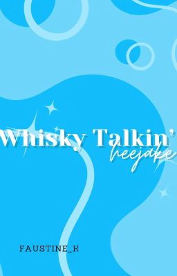 12:00 ㅡ heejake ✦ whisky talkin'