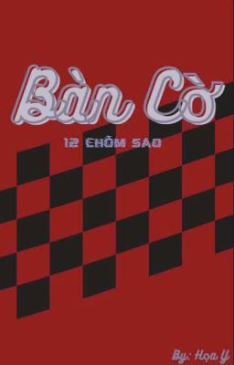 (12 Chòm Sao) Bàn Cờ