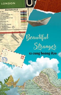 |12 chòm sao| Beautiful Stranger