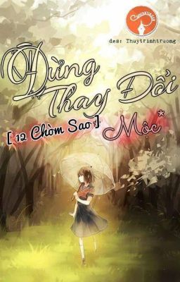 [12 chòm sao] Đừng Thay Đổi