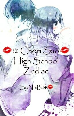 💋12 Chòm Sao💋 High School Zodiac