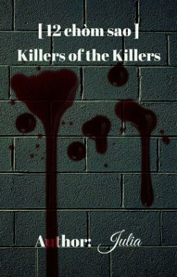 [ 12 Chòm Sao ] Killers Of The Killers