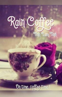 (12 chòm sao) Rain Coffee