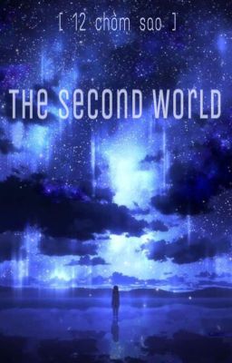 [ 12 chòm sao ] The Second World