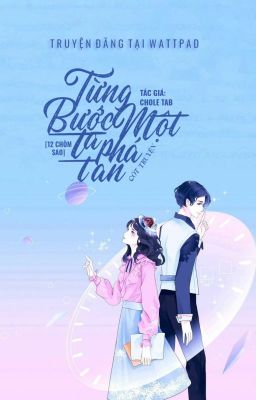 [12 CS: BL, GL] Từng Bước Một Ta Phá Tan Cốt Truyện