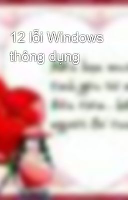 12 lỗi Windows thông dụng