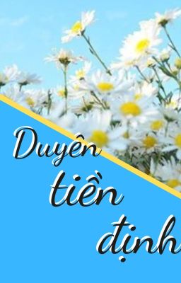 [12cs] [BL] Duyên tiền định.