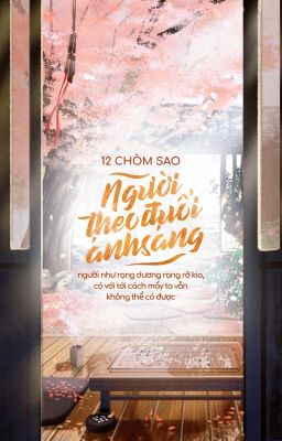 ➵12cs | Người theo đuổi ánh sáng [Tạm Drop]