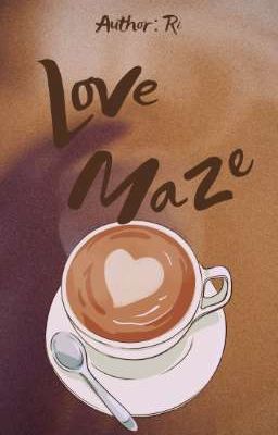 [12cs][Textfic] Love Maze ✨