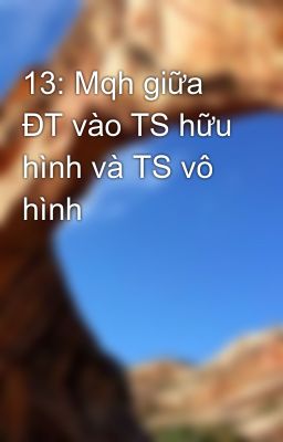 13: Mqh giữa ĐT vào TS hữu hình và TS vô hình