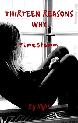 13 REASONS WHY // Firestorm DISCONTINUED