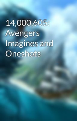 14,000,605: Avengers Imagines and Oneshots