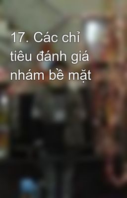 17. Các chỉ tiêu đánh giá nhám bề mặt