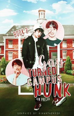 [#2] Gay Turned Campus Hunk: Fall In Love With Me [BTS Jungkook]