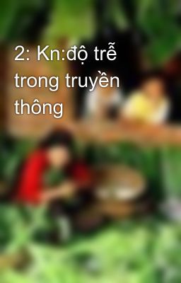 2: Kn:độ trễ trong truyền thông