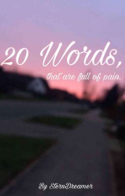 20 Words, that are full of pain