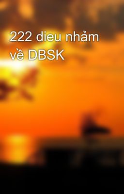 222 dieu nhảm về DBSK