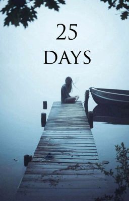 25 Days |ZAWIESZONE|