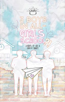 3 Boys in All-Girls School?!