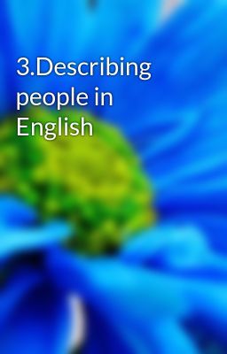 3.Describing people in English