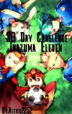 30 Day Challenge | Inazuma Eleven