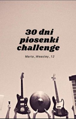 30 dni piosenki challenge (Zakończone)