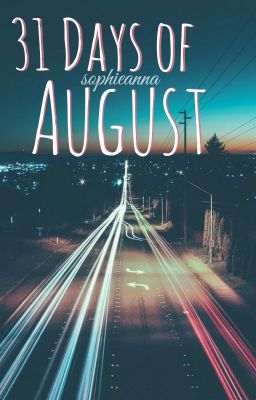 31 Days of August