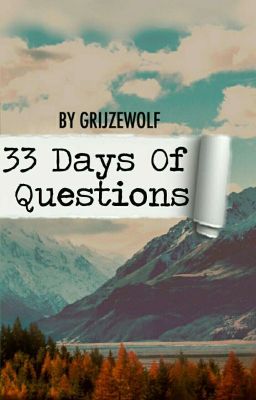 33 Days of Questions